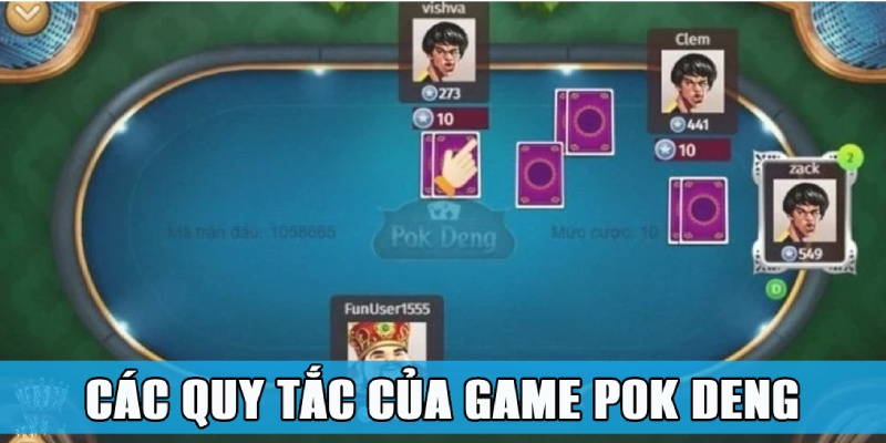 Pok Deng – Cơ Hội Trải Nghiệm Game Bài Đậm Chất Thái 5 Các luật lệ quan trọng người chơi cần biết khi tham gia